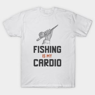 Fishing Is My Cardio T-Shirt